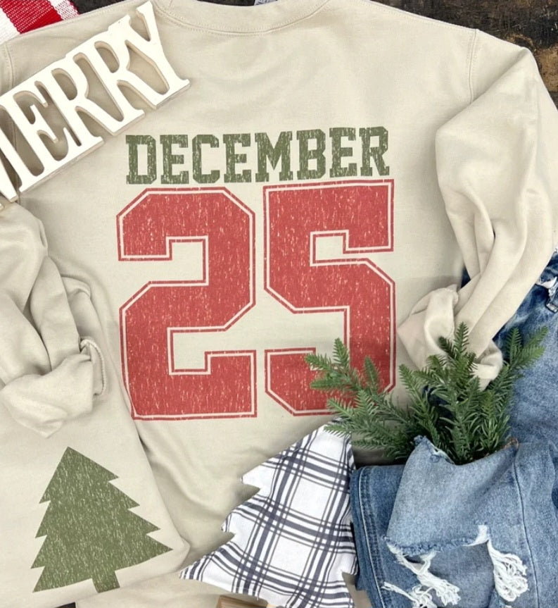 DECEMBER 25 Christmas Sweatshirt