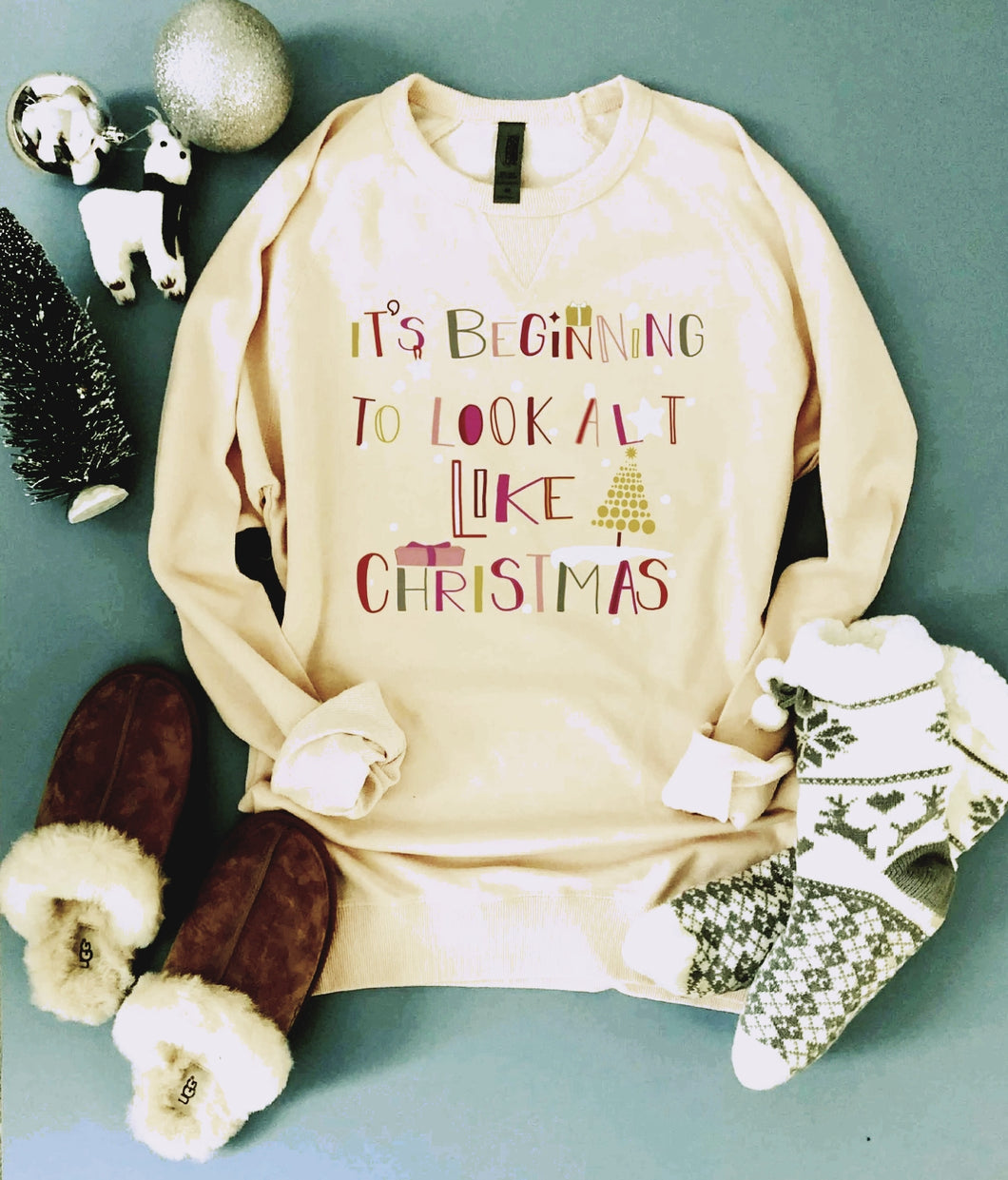 'Its Beginning to Look A Lot Like Christmas' sweatshirt