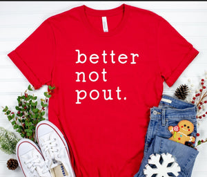 BETTER NOT POUT Christmas tee