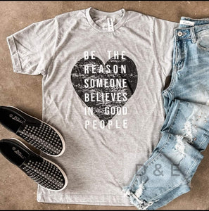 Be the Reason - graphic tee