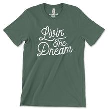 Load image into Gallery viewer, Livin&#39; the Dream pine green graphic tee
